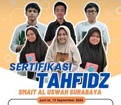 25 Siswa Lulus Sertifikasi Tahfidz SMAIT Al Uswah Surabaya