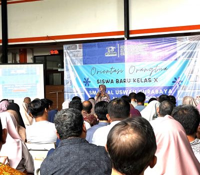 Orientasi Orang Tua Siswa Baru SMAIT Al Uswah Surabaya Tahun Ajaran 2025/2026